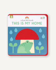 A First Felt Book: This Is My Home